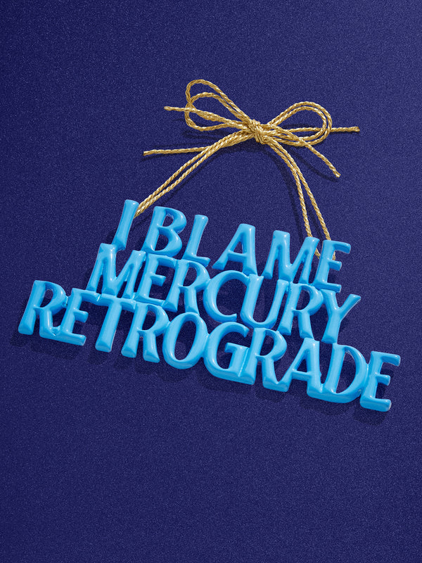 Say It All Ornament - Mercury In Retrograde Ornament