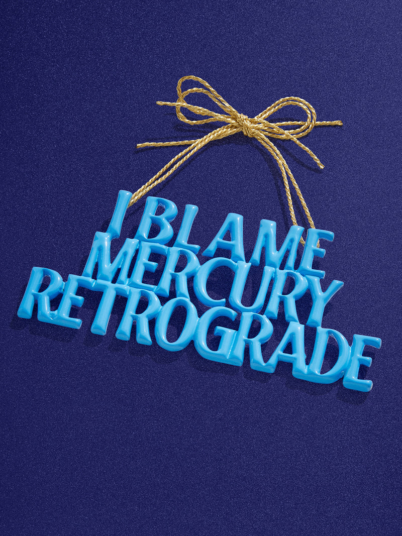 BaubleBar Say It All Ornament - Mercury In Retrograde Ornament - 
    Phrase ornament - choose from 14 phrases
  
