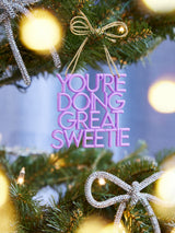 BaubleBar Say It All Ornament - You're Doing Great Sweetie Ornament - Get Gifting: Enjoy 20% Off​