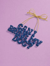 BaubleBar Say It All Ornament - Can I Bring My Dog Ornament - Get Gifting: Enjoy 20% Off​