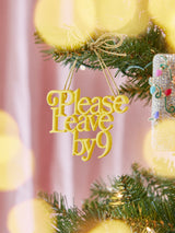 BaubleBar Say It All Ornament - Please Leave By 9 Ornament - Get Gifting: Enjoy 20% Off​