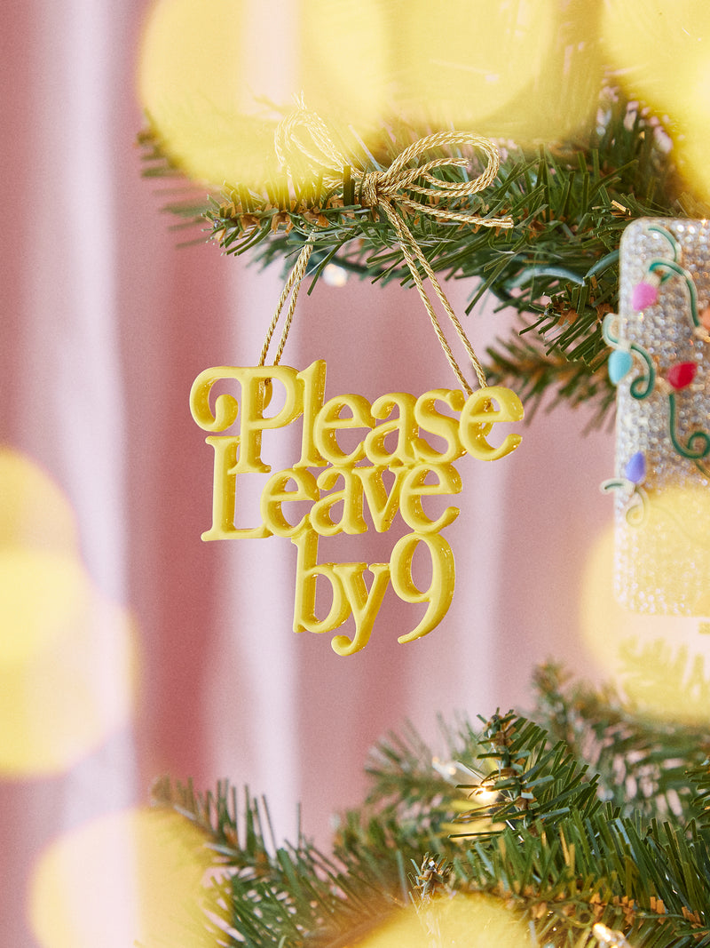 BaubleBar Say It All Ornament - Please Leave By 9 Ornament - Get Gifting: Enjoy 20% Off​