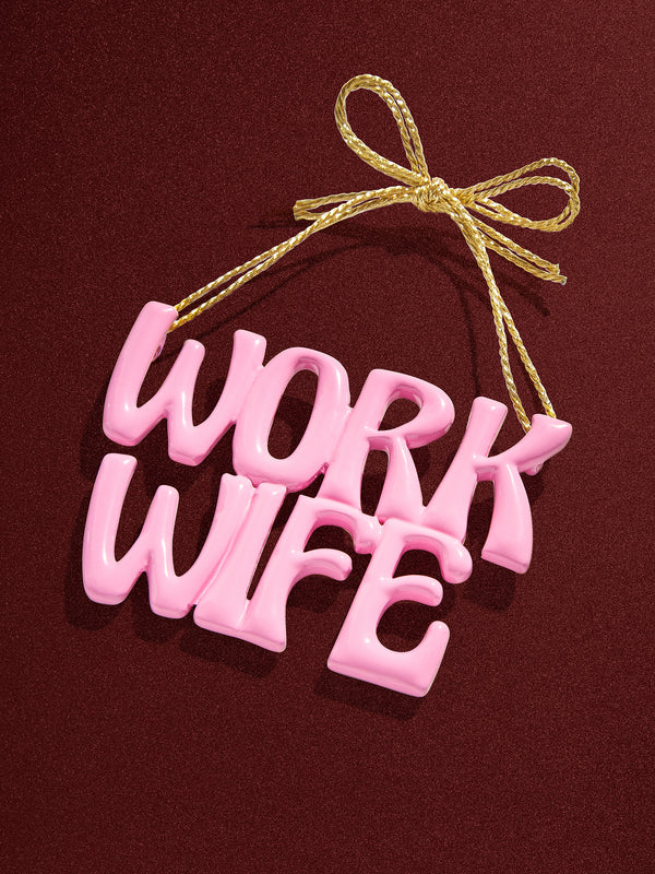 Say It All Ornament - Work Wife Ornament