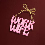 Say It All Ornament - Work Wife Ornament